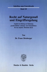 Recht auf Naturgenu&szlig; und Eingriffsregelung. - Franz Dirnberger