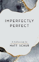 Imperfectly Perfect - Matt Schur