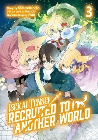Isekai Tensei: Recruited to Another World (Manga): Volume 3 -  Kenichi