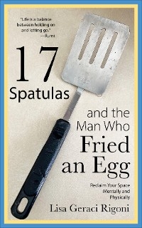 17 Spatulas and the Man Who Fried an Egg