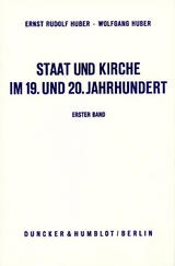 Staat und Kirche im 19. und 20. Jahrhundert. - Ernst Rudolf Huber, Wolfgang Huber