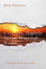 Somewhat Centrist, Slightly Sexist Seasonal Rants - Jinny V Batterson