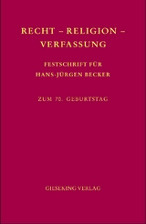 Recht-Religion-Verfassung - Inge Kroppenberg, Martin L&ouml;hnig, Dieter Schwab