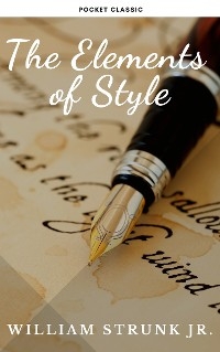 The Elements of Style ( 4th Edition) - William Strunk