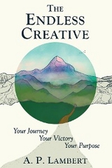 The Endless Creative - A.P. Lambert