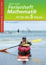 Mein tolles Ferienheft - Mathematik / Fit f&uuml;r die 5. Klasse - &Uuml;bungsheft mit L&ouml;sungsteil - Jochen Kreusch