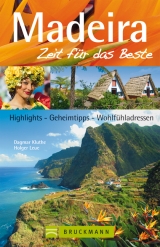 Madeira &ndash; Zeit f&uuml;r das Beste - Dagmar Kluthe, Holger Leue