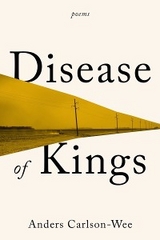 Disease of Kings - Anders Carlson-Wee