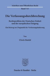 Die Verfassungsdurchbrechung. - Ulrich Hufeld