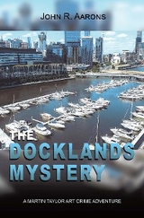The Docklands Mystery - John Aarons