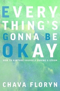 Everything's Going To Be Okay