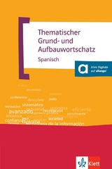 Thematischer Grund- und Aufbauwortschatz Spanisch - Jos&eacute; Mar&iacute;a Navarro, Axel Javier Navarro Ramil