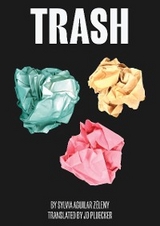 Trash - Sylvia Aguilar-Z&eacute;leny