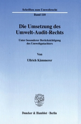 Die Umsetzung des Umwelt-Audit-Rechts. - Ullrich K&auml;mmerer