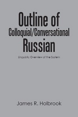 Outline of Colloquial/Conversational Russian - James R. Holbrook