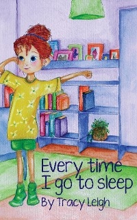 Every Time I Go to Sleep