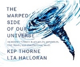 The Warped Side of Our Universe - Kip Thorne