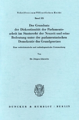 Der Grundsatz der Diskontinuit&auml;t der Parlamentsarbeit im Staatsrecht der Neuzeit und seine Bedeutung unter der parlamentarischen Demokratie des Grundgesetzes. - J&uuml;rgen Jekewitz
