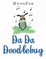 Da Da Doodlebug -  Granjan