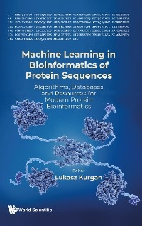MACHINE LEARNING IN BIOINFORMATICS OF PROTEIN SEQUENCES