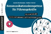 Kommunikationskompetenz f&uuml;r F&uuml;hrungskr&auml;fte - Anahita Khodakarami, Josefine Schubert