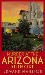 Murder at the Arizona Biltmore -  Edward Marston