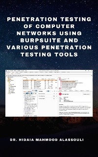 Penetration Testing of Computer Networks Using BurpSuite and Various Penetration Testing Tools