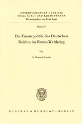 Die Finanzpolitik des Deutschen Reiches im Ersten Weltkrieg. - Konrad Roesler