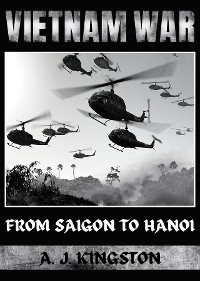 Vietnam War -  A.J. Kingston