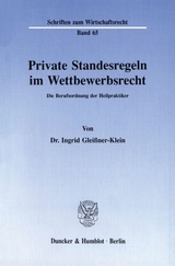 Private Standesregeln im Wettbewerbsrecht. - Ingrid Glei&szlig;ner-Klein