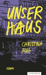Unser Haus -  Christina Hug