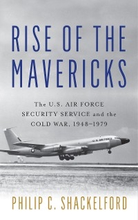 Rise of the Mavericks - Philip Clayton Shackelford