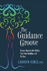 The Guidance Groove - Carolyn Kurle