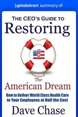 Summary of The CEO&rsquo;s Guide to Restoring the American Dream by Dave Chase