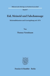 Eid, Meineid und Falschaussage. - Thomas Vormbaum
