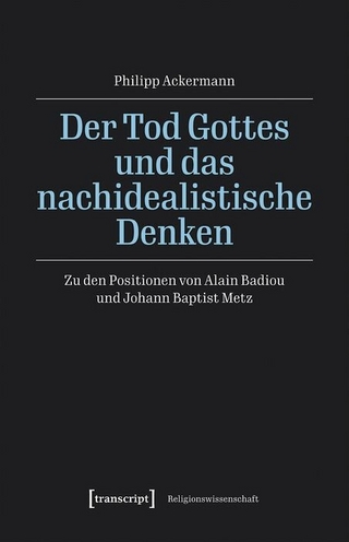 Der Tod Gottes und das nachidealistische Denken