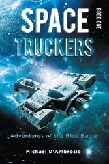 Space Truckers -  Michael D'Ambrosio