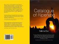 Catalogue of Ripening - Sabrina Guo