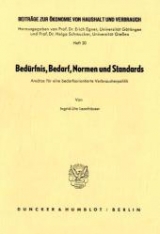Bed&uuml;rfnis, Bedarf, Normen und Standards. - Ingrid-Ute Leonh&auml;user