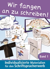 Wir fangen an zu schreiben! - Alexandra Hanneforth