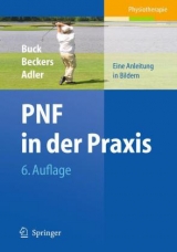 PNF in der Praxis - Buck, Math; Beckers, Dominiek; Adler, Susan S.