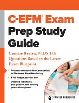 C-EFM&reg; Exam Prep Study Guide