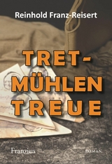 Tretm&uuml;hlen Treue - Reinhold Franz-Reisert