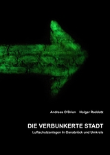 Die verbunkerte Stadt - Andreas O'Brien, Holger Raddatz
