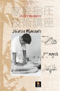 Masunaga Shiatsu Manuals - 3rd month - Shizuto Masunaga