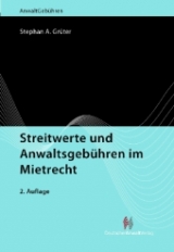 Streitwerte und Anwaltsgeb&uuml;hren im Mietrecht - Stephan A. Gr&uuml;ter