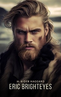 Eric Brighteyes -  H. Rider Haggard