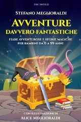 Avventure davvero fantastiche - Stefano Meglioraldi