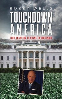 Touchdown America - Robby Wells