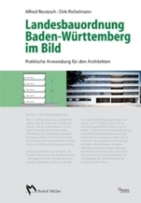 Landesbauordnung Baden-Württemberg im Bild - Alfred Reutzsch, Dirk Richelmann